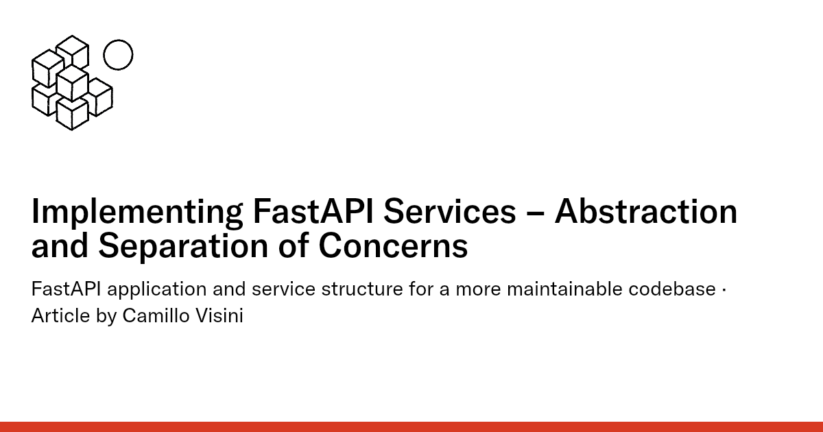 Implementing FastAPI Services – Abstraction and Separation of Concerns ...
