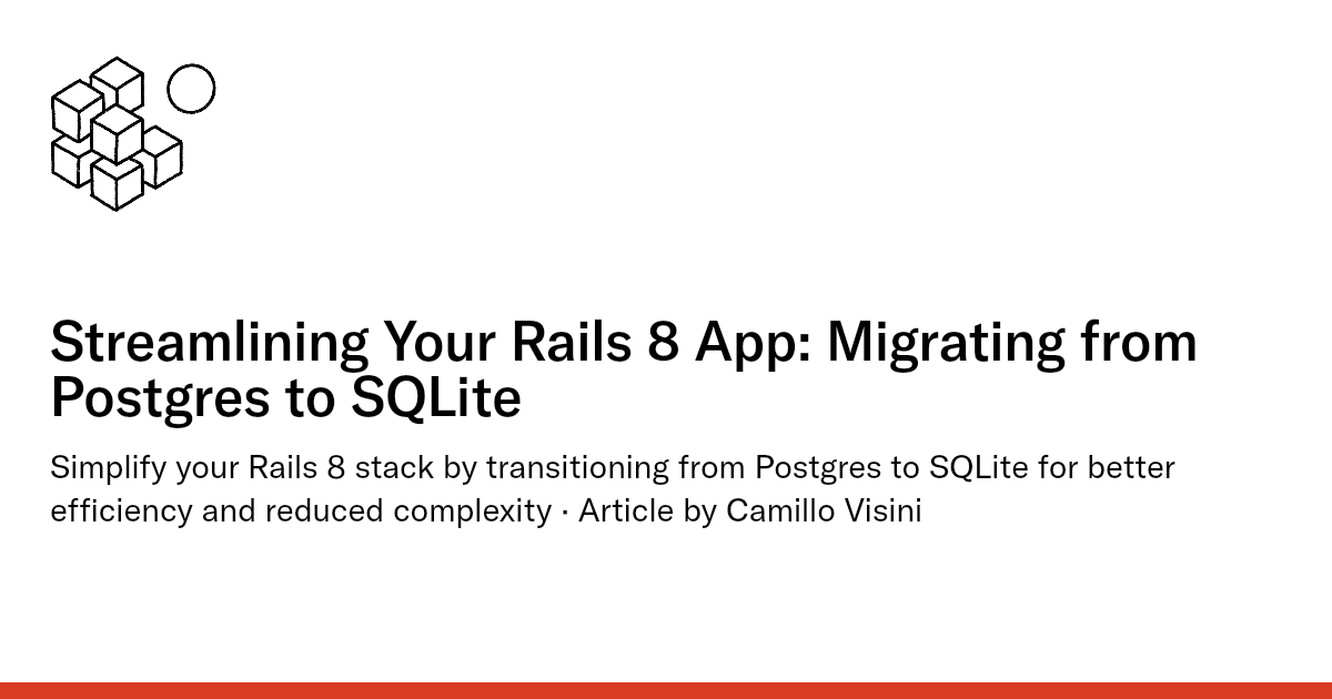 Streamlining Your Rails 8 App Migrating from Postgres to SQLite